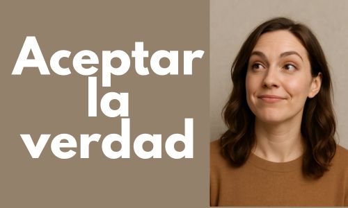 proceso emocional de aceptar la verdad y comenzar la sanación