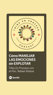 TEP Ep 001 Tribu En Proceso, el Podcast del Psicólogo Rafael Aldave